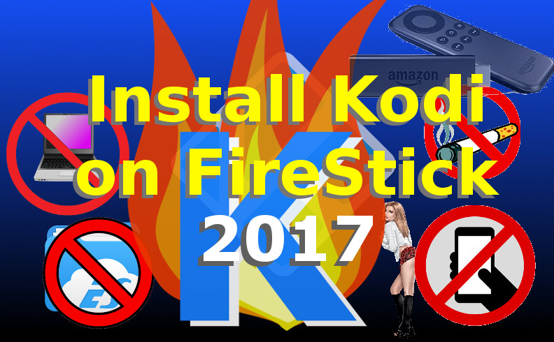 how to install kodi 17.3 on firestick usi g es explore